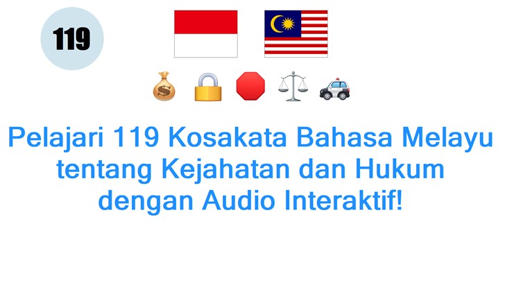 Pelajari 119 Kosakata Bahasa Melayu tentang Kejahatan dan Hukum dengan Audio Interaktif!